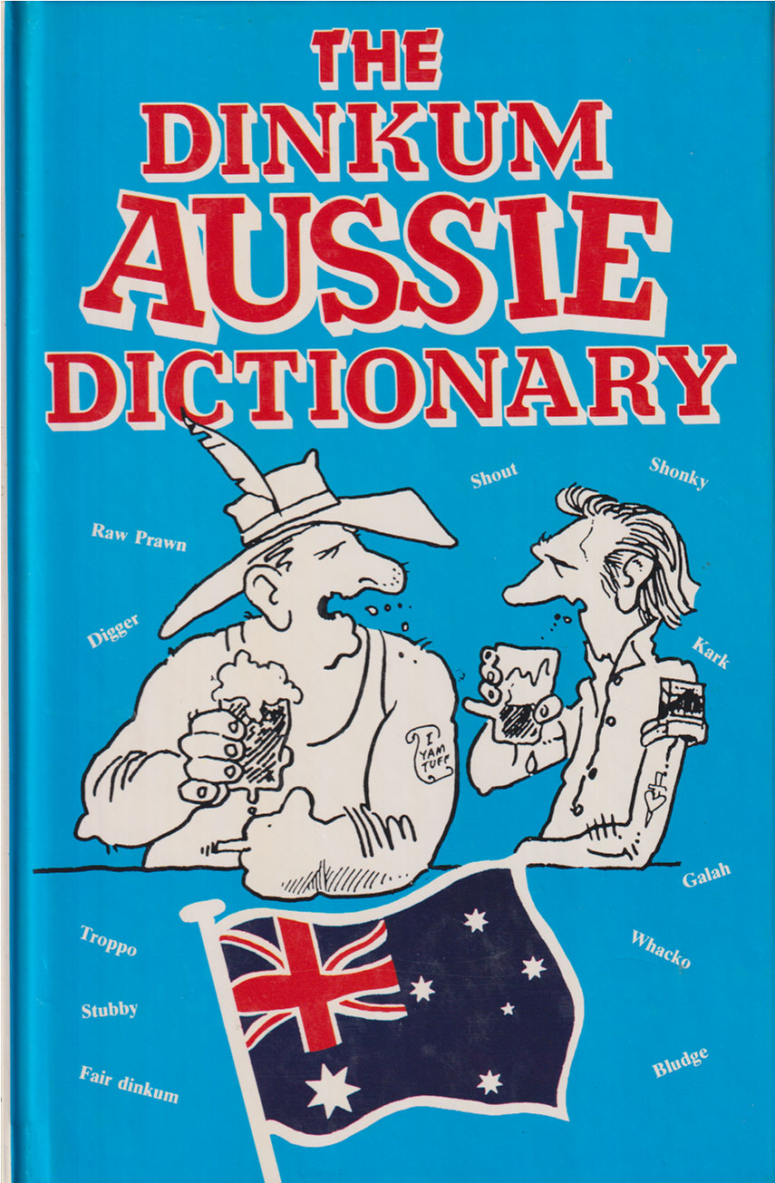 The Dinkum Aussie Dictionary by Crooked Mick of the Speewa; illustrated by Bren - Picture 1 of 2
